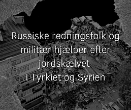 Om deltagelse af russiske redningsfolk og militært personel i kølvandet på jordskælvet i Tyrkiet og Syrien